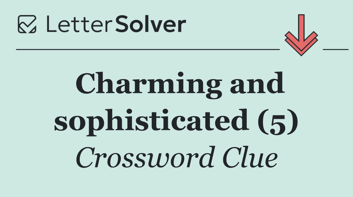 Charming and sophisticated (5)