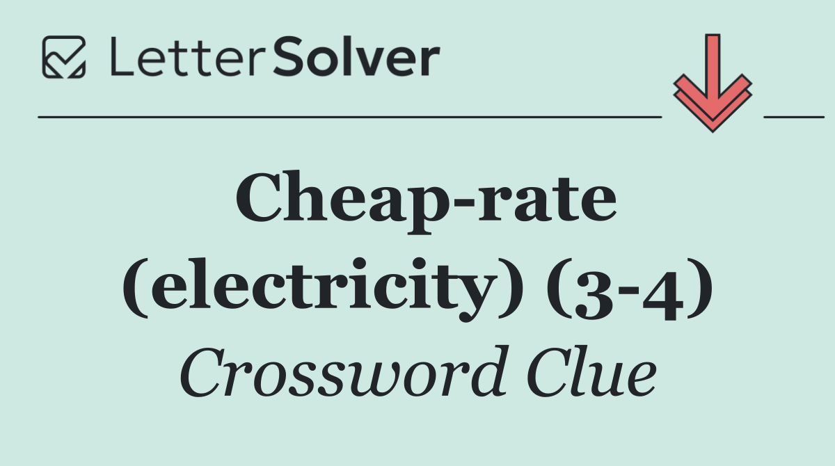 Cheap rate (electricity) (3 4)