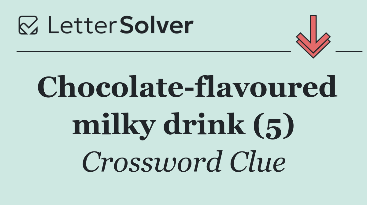 Chocolate flavoured milky drink (5)