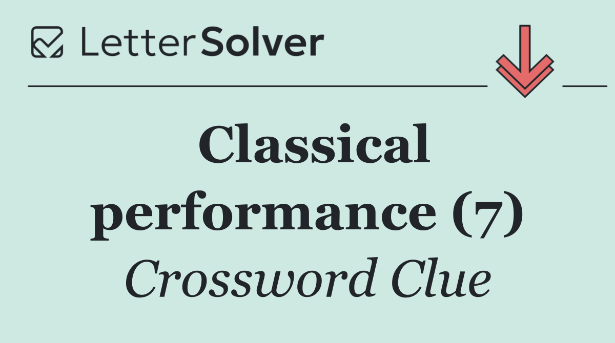 Classical performance (7)