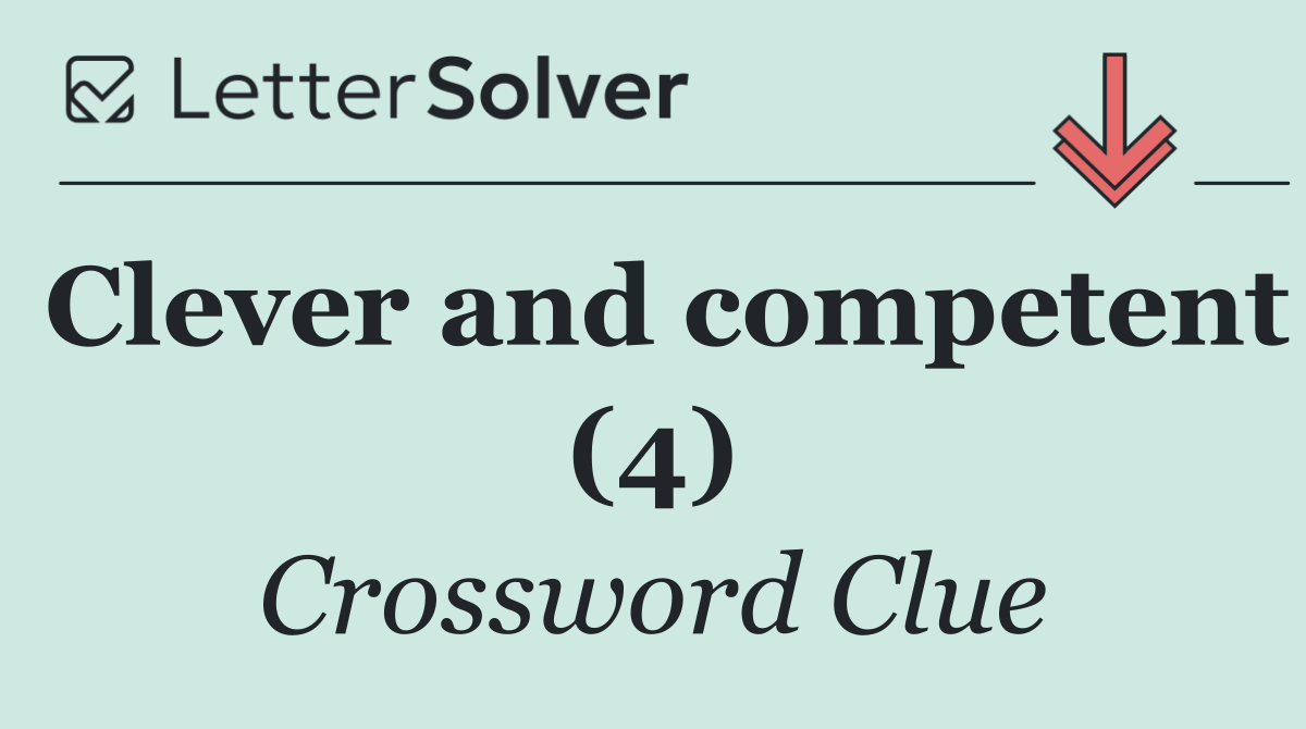 Clever and competent (4)