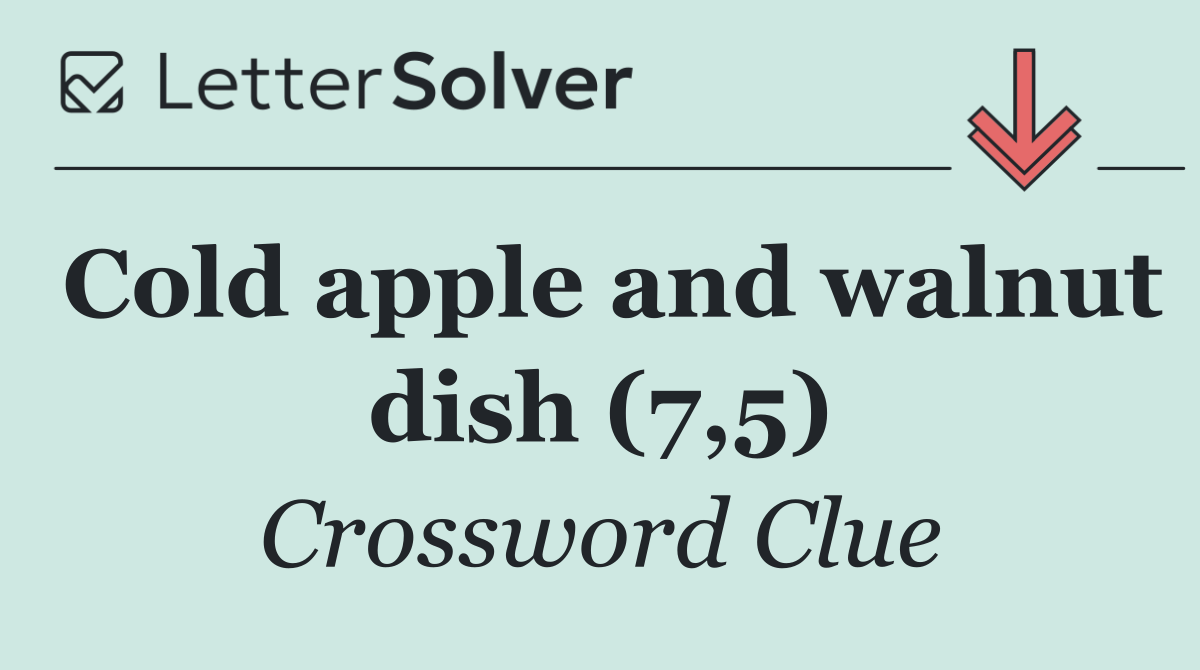 Cold apple and walnut dish (7,5)