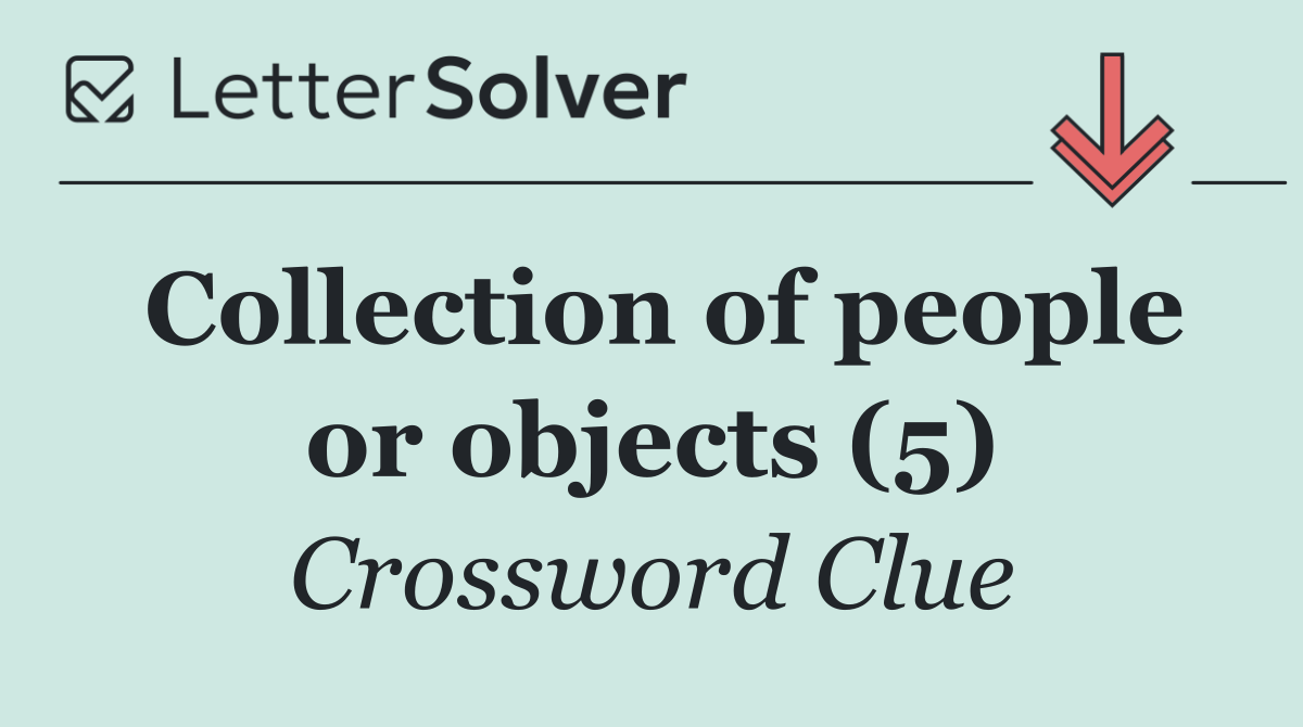 Collection of people or objects (5)