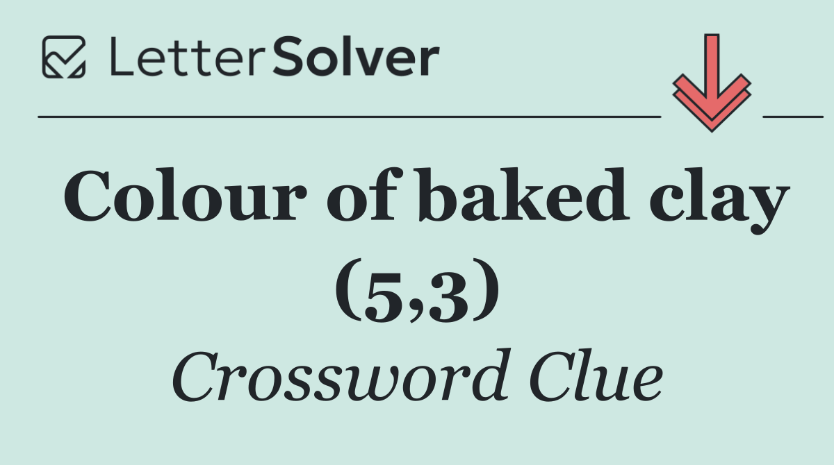 Colour of baked clay (5,3)