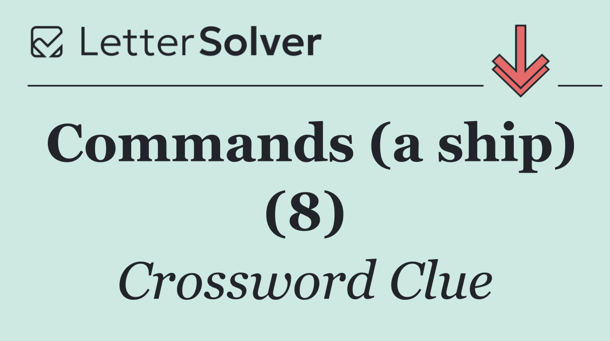Commands (a ship) (8)