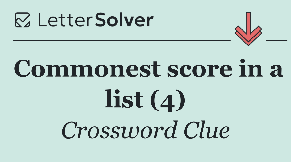 Commonest score in a list (4)
