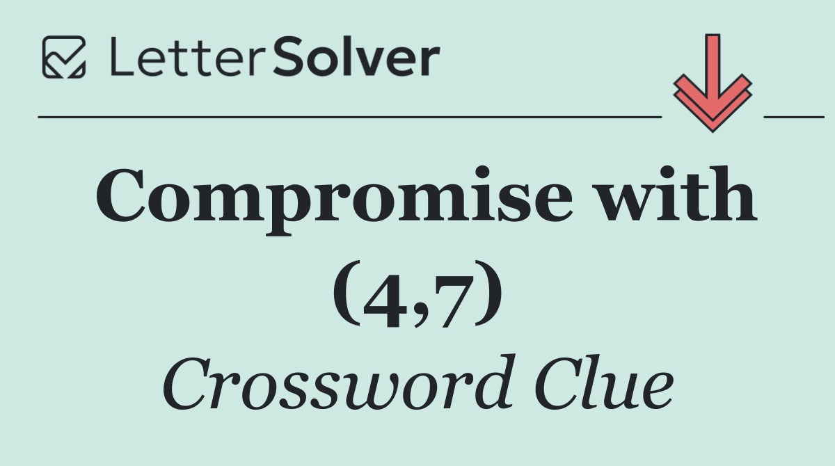 Compromise with (4,7)