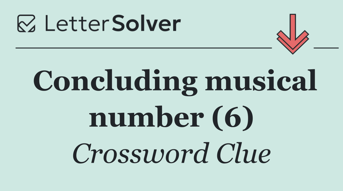 Concluding musical number (6)