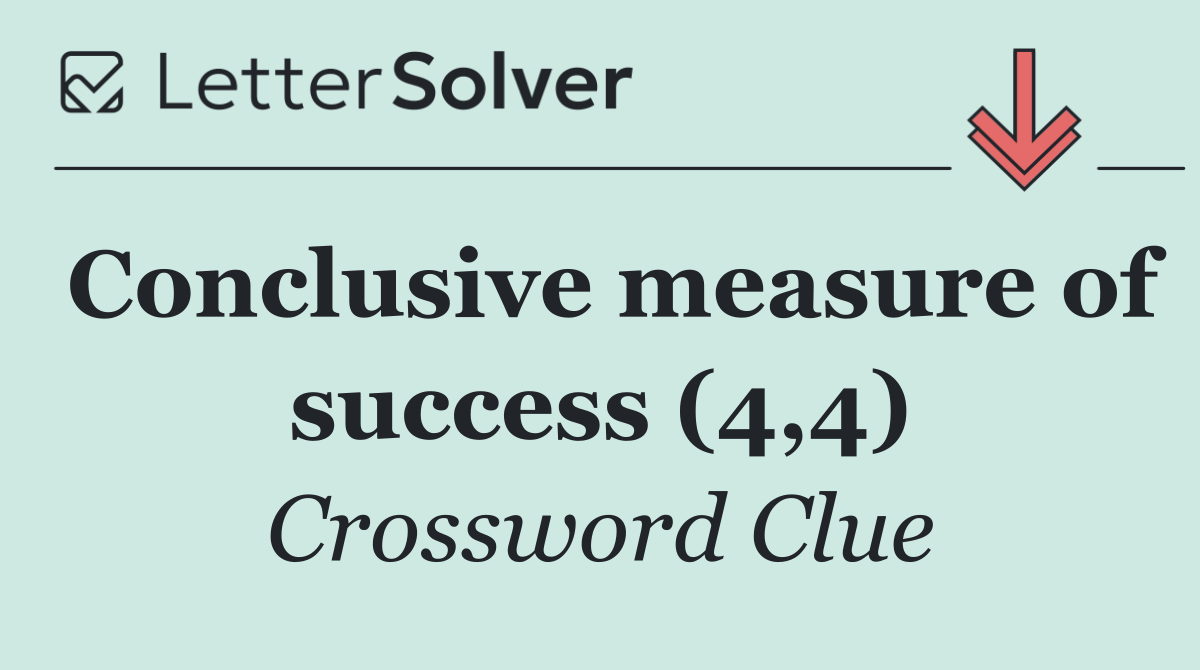 Conclusive measure of success (4,4)