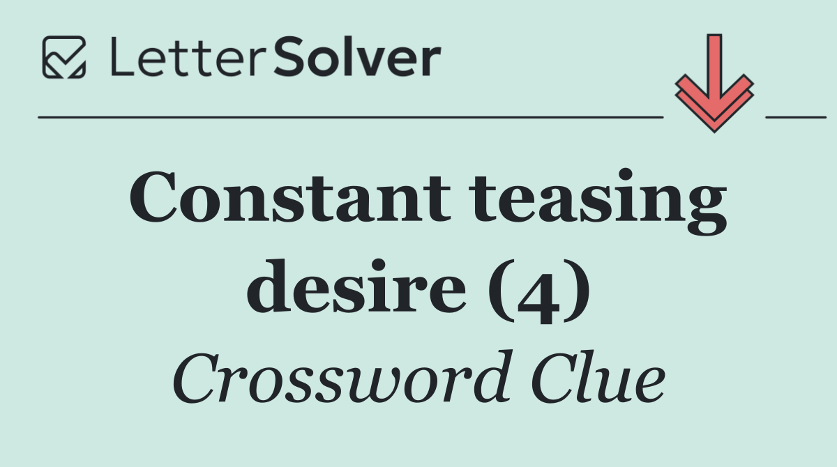 Constant teasing desire (4)