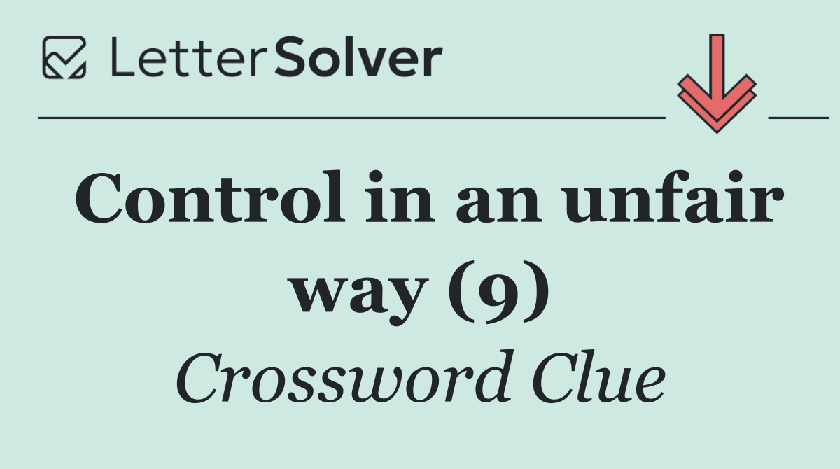 Control in an unfair way (9)