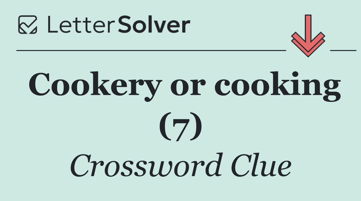 Cookery or cooking (7)