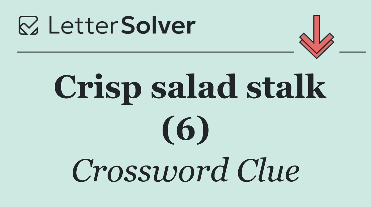 Crisp salad stalk (6)