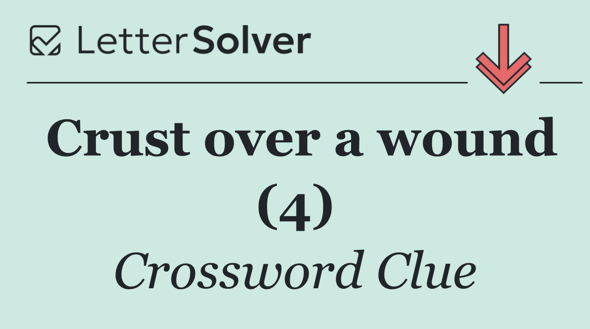 Crust over a wound (4)
