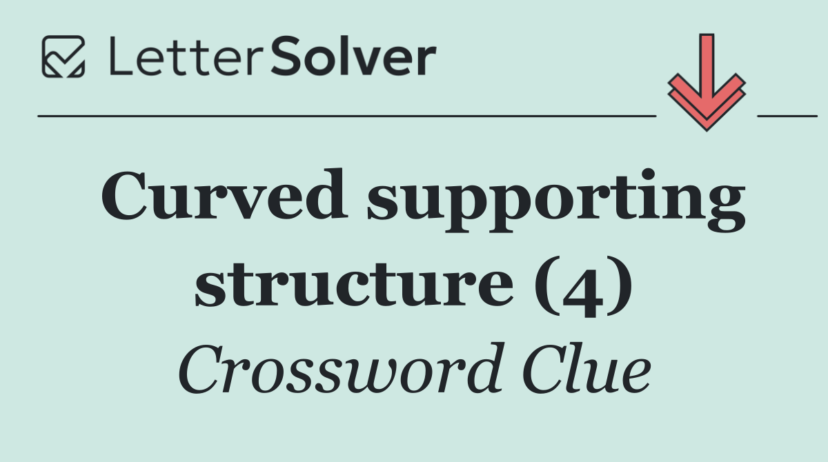 Curved supporting structure (4)