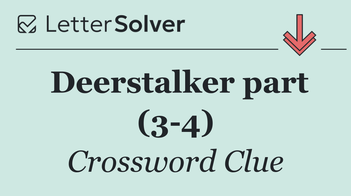 Deerstalker part (3 4)