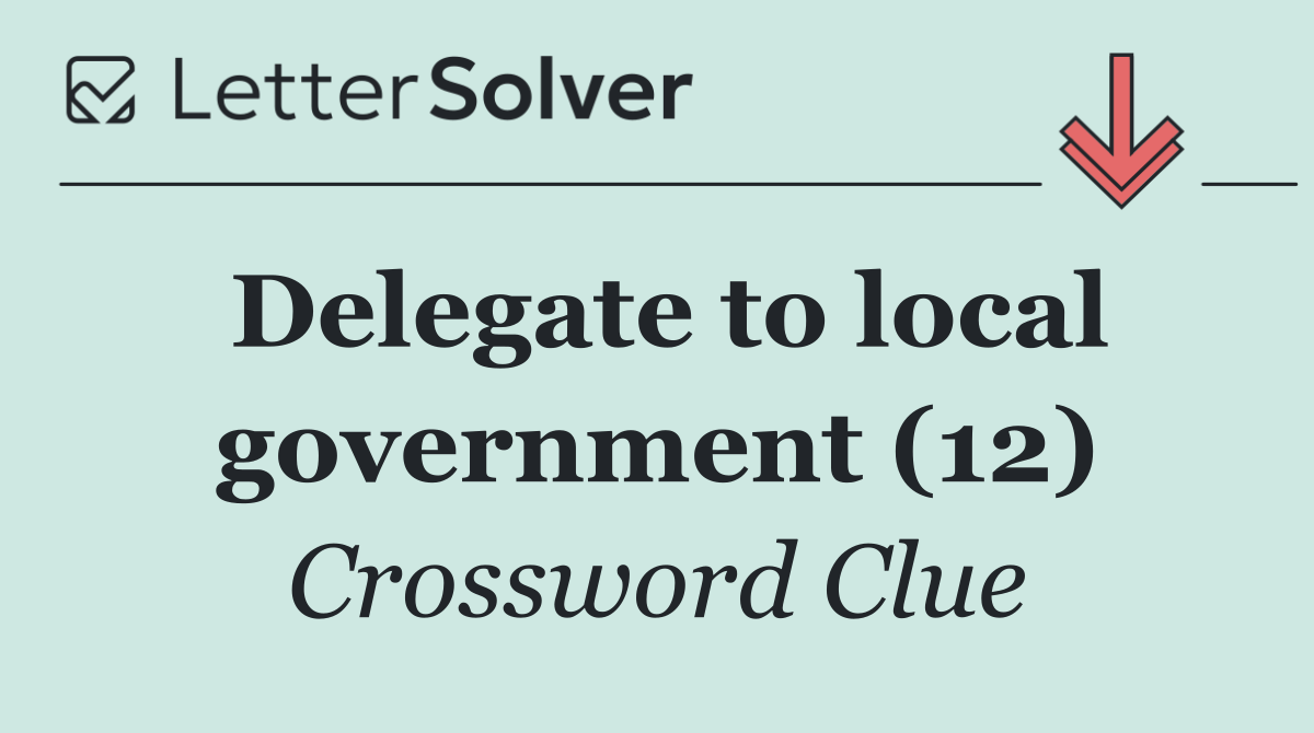 Delegate to local government (12)