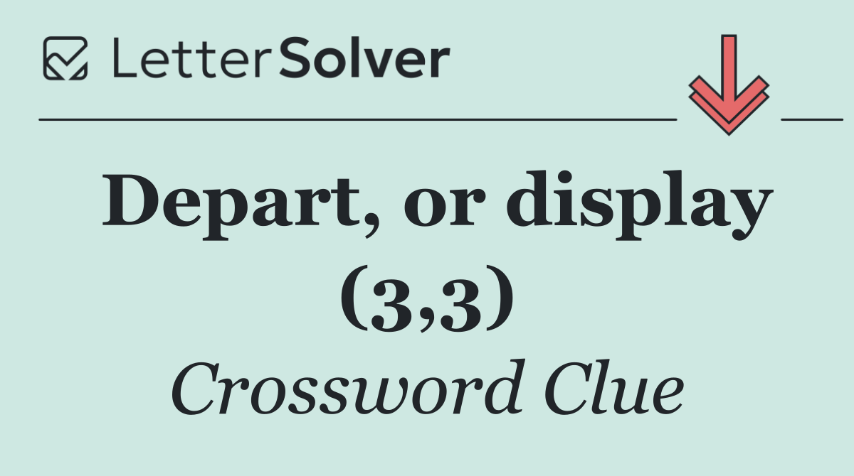 Depart, or display (3,3)