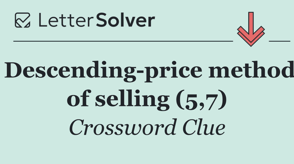 Descending price method of selling (5,7)