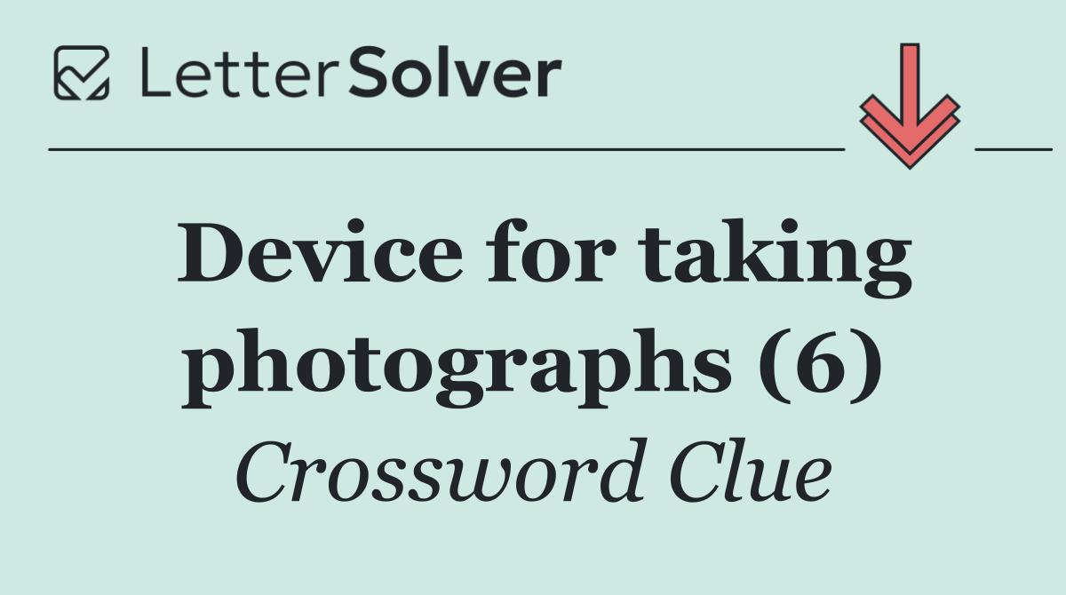 Device for taking photographs (6)