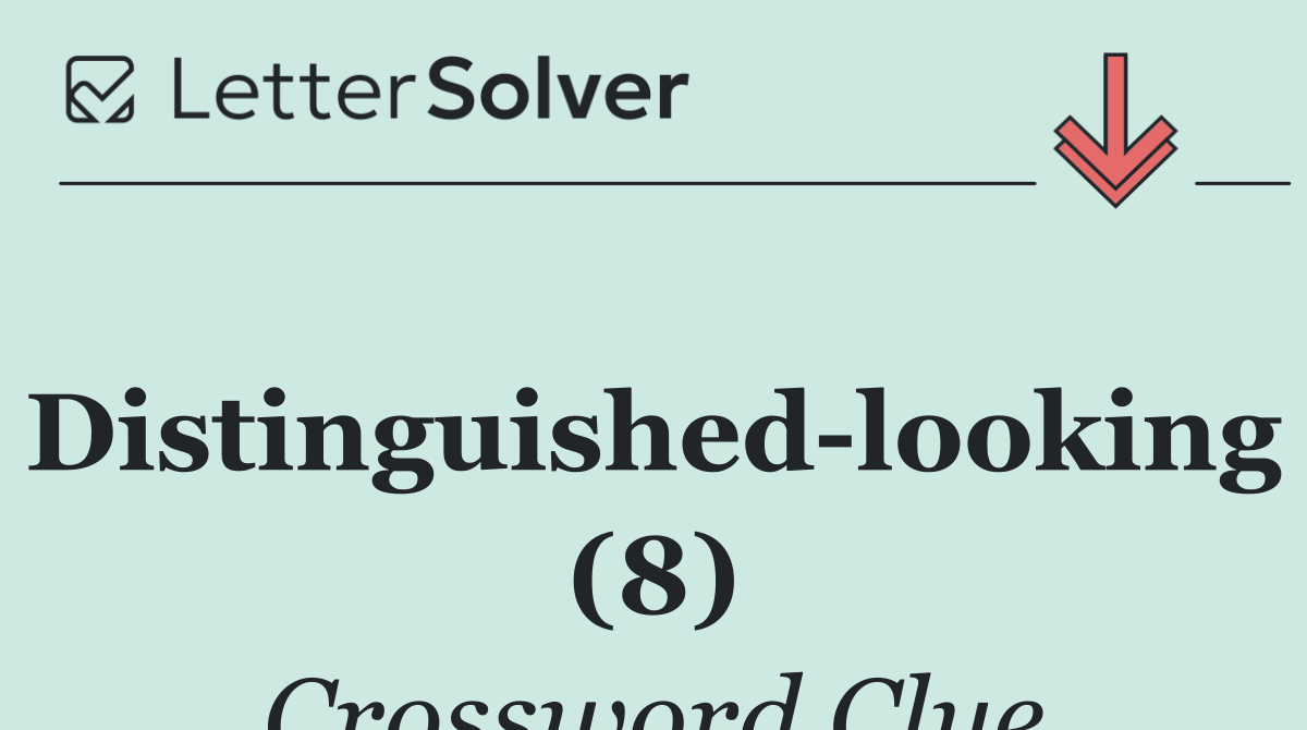 Distinguished looking (8)