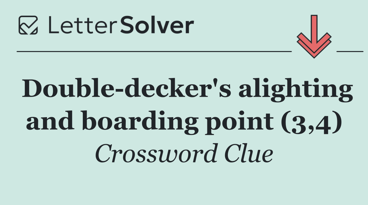 Double decker's alighting and boarding point (3,4)