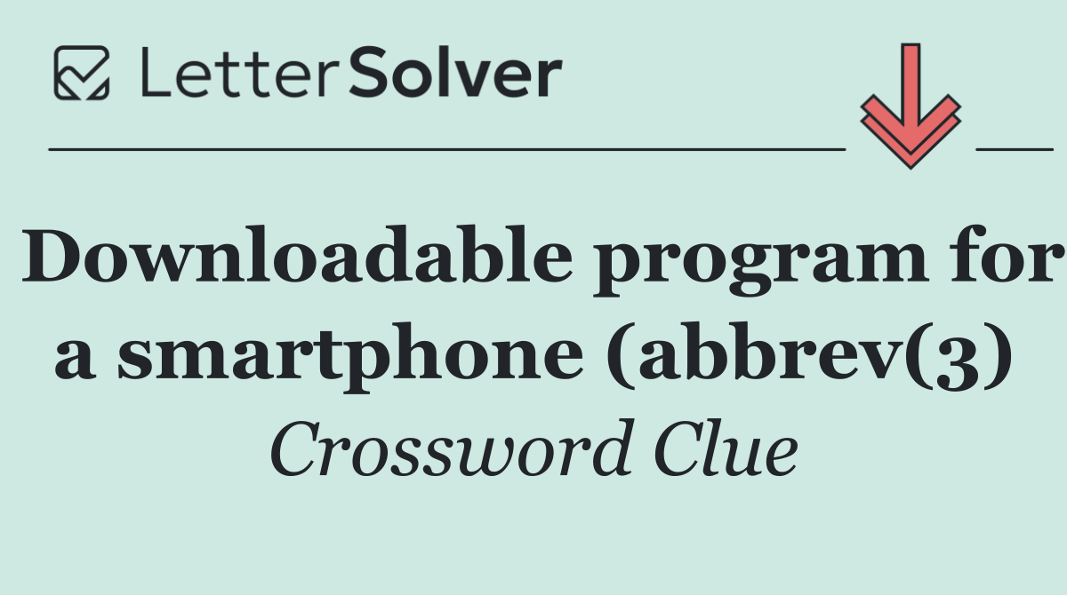 Downloadable program for a smartphone (abbrev(3)