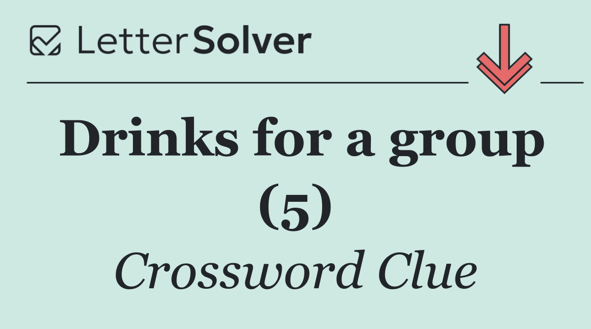 Drinks for a group (5)