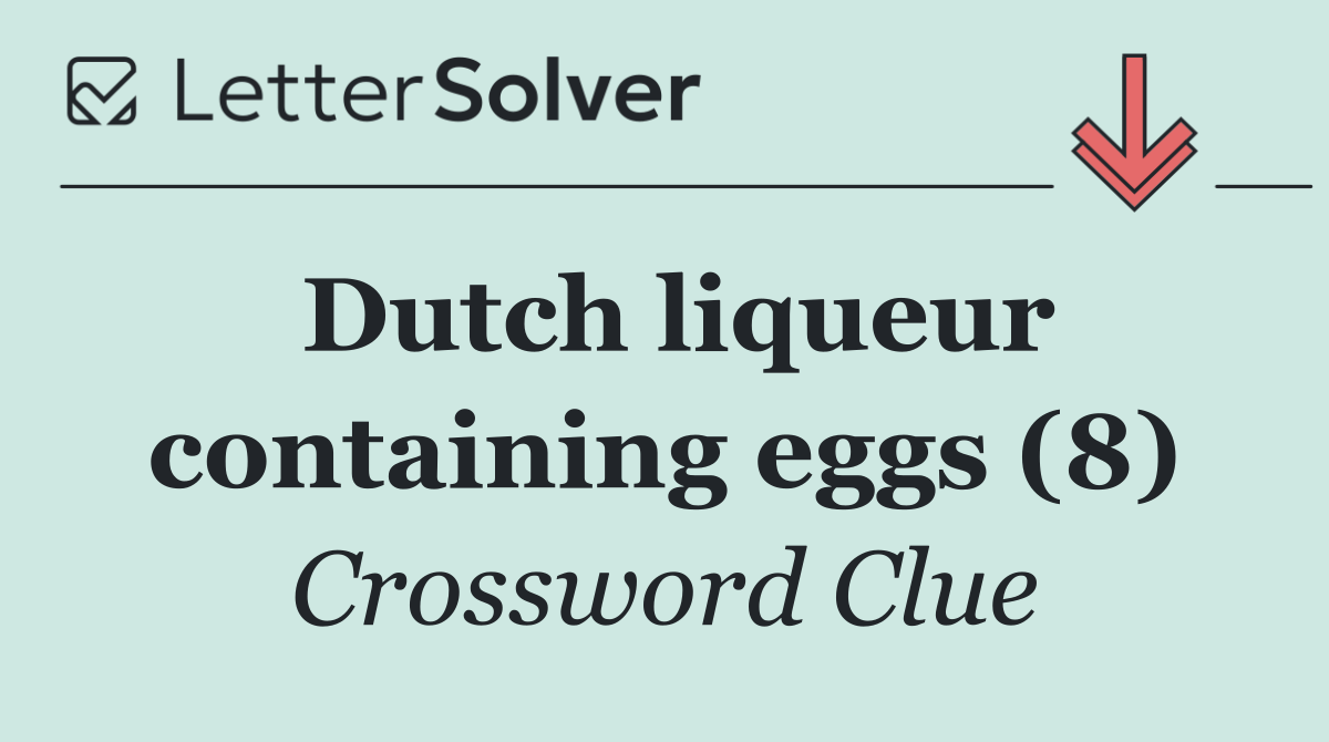 Dutch liqueur containing eggs (8)