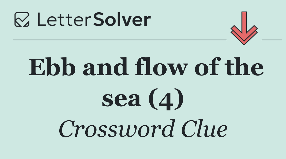 Ebb and flow of the sea (4)