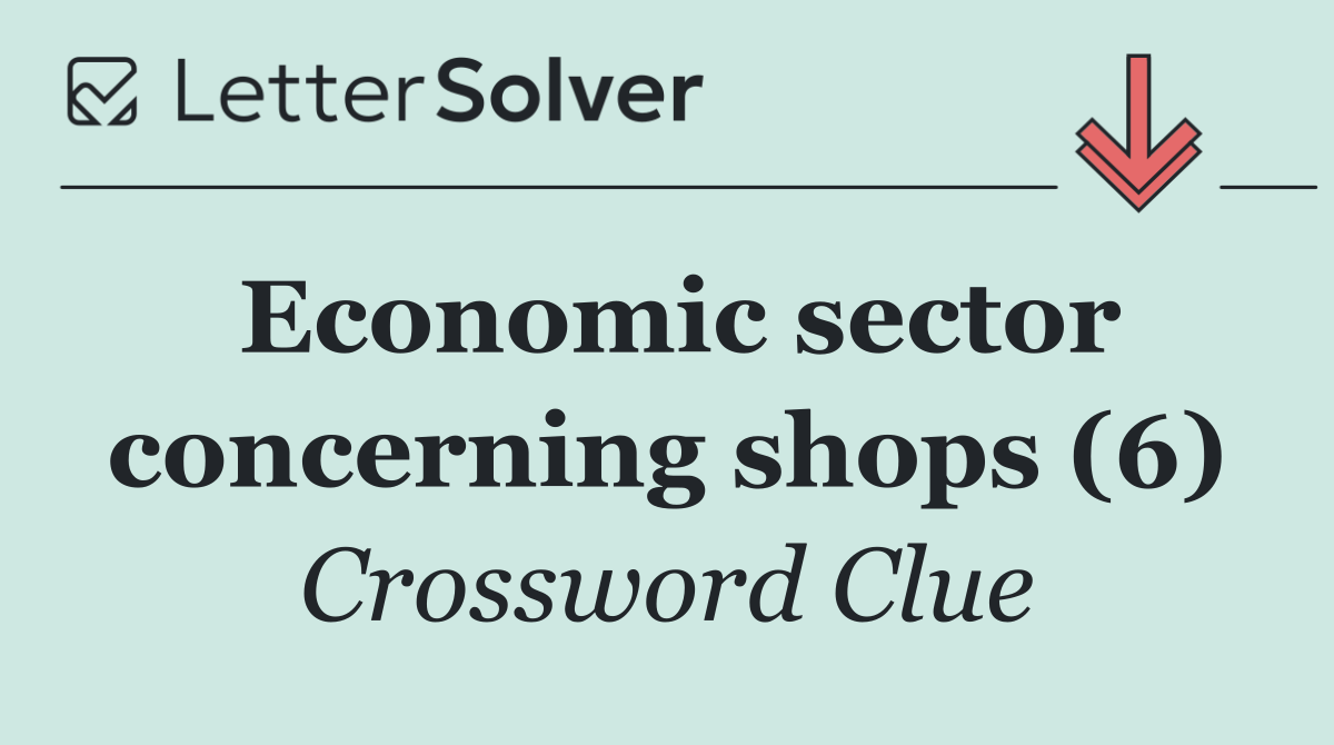 Economic sector concerning shops (6)