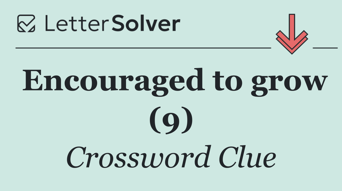 Encouraged to grow (9)