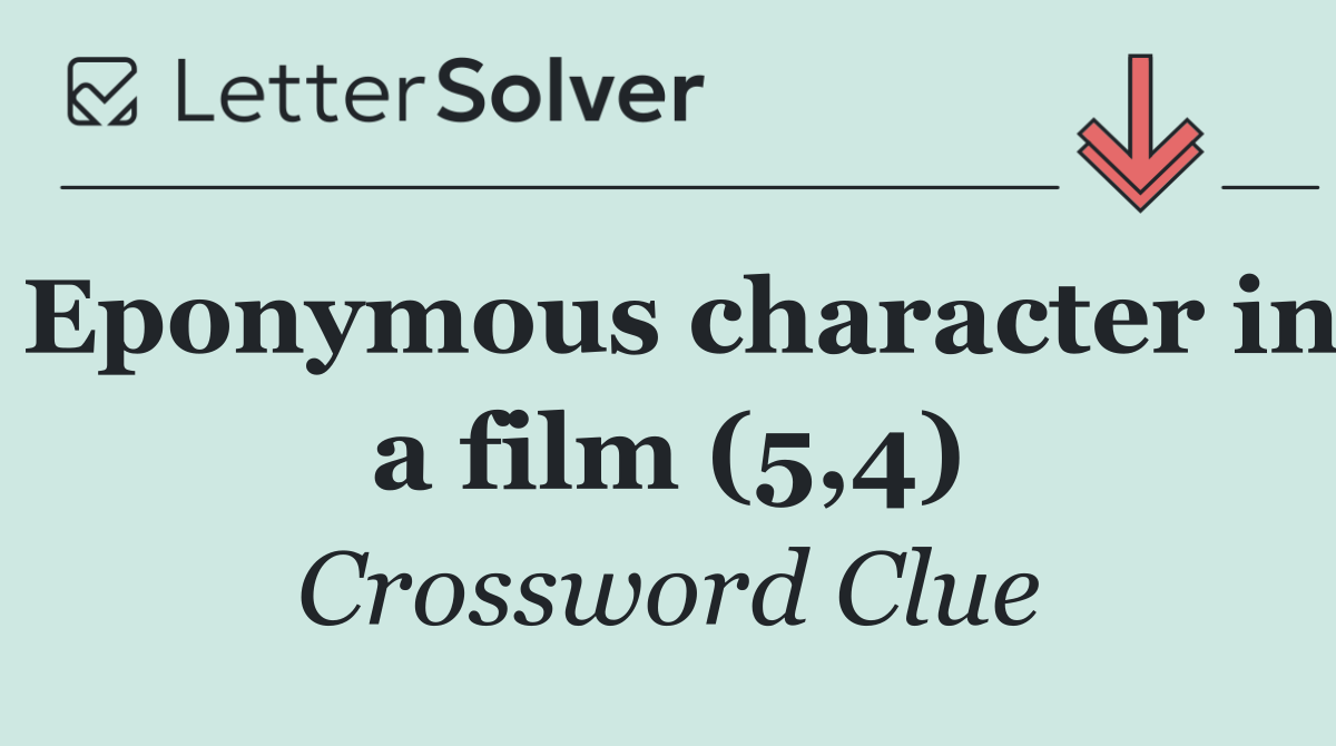 Eponymous character in a film (5,4)