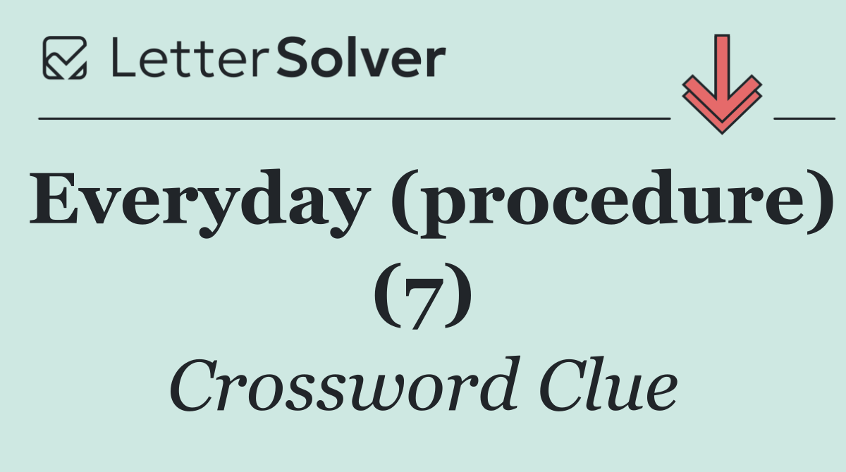 Everyday (procedure) (7)