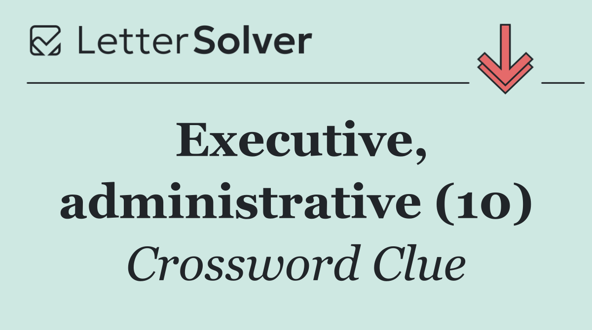 Executive, administrative (10)
