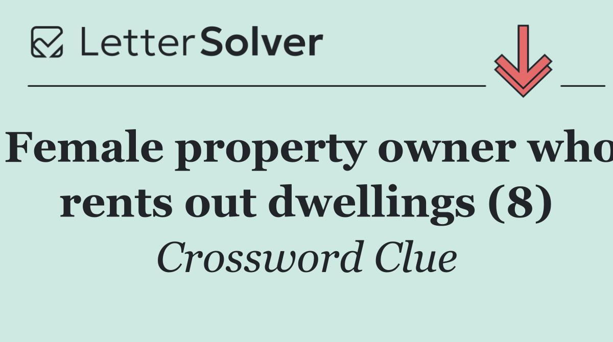 Female property owner who rents out dwellings (8)