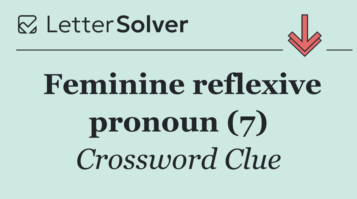 Feminine reflexive pronoun (7)