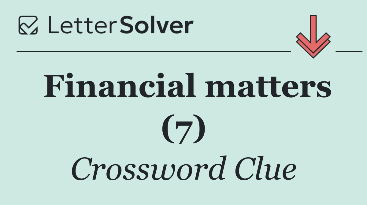 Financial matters (7)