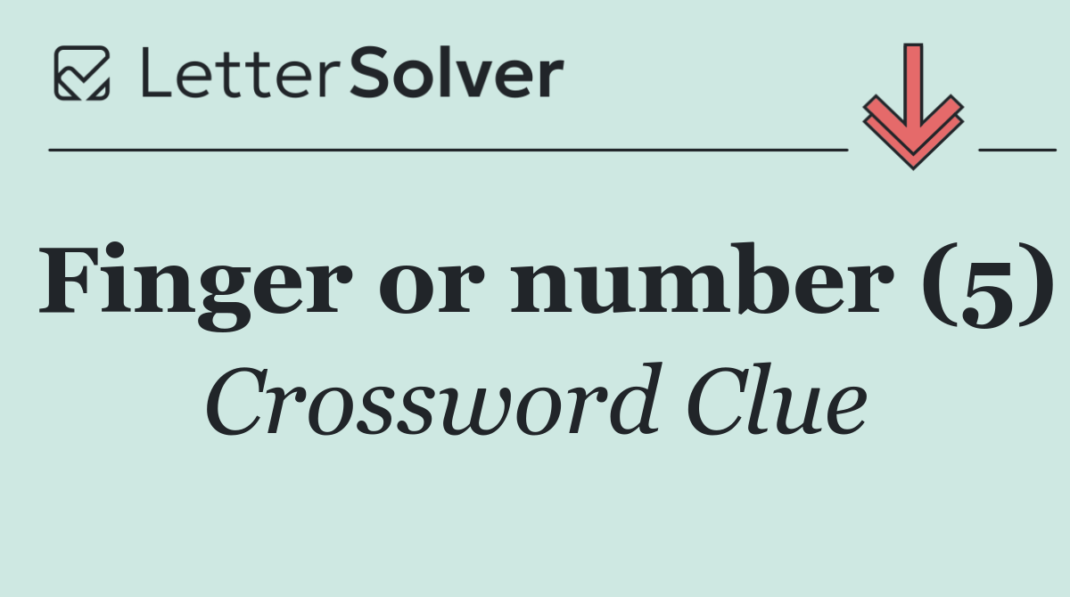 Finger or number (5)