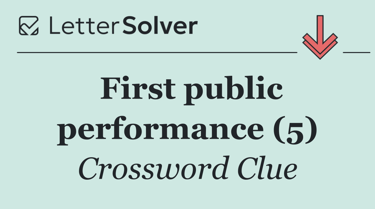 First public performance (5)