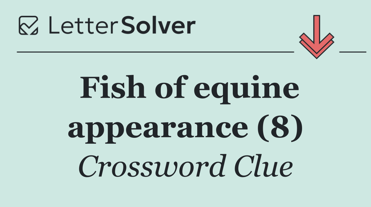 Fish of equine appearance (8)
