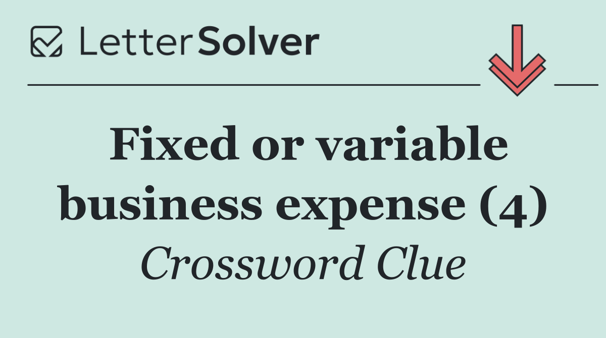 Fixed or variable business expense (4)
