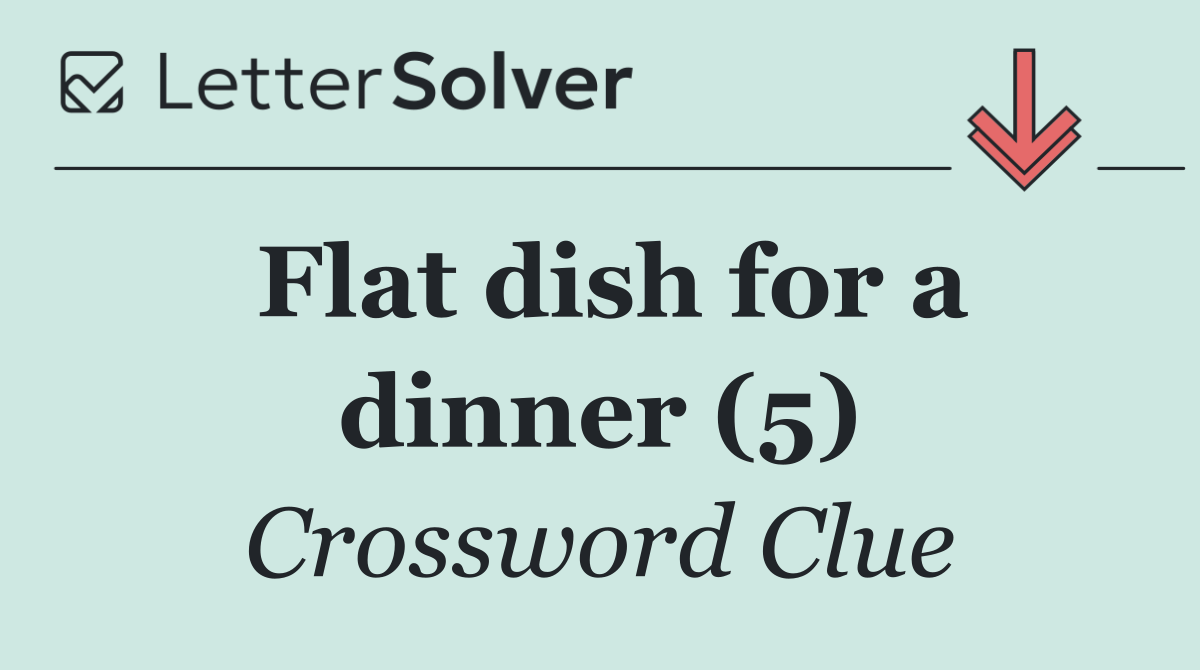 Flat dish for a dinner (5)