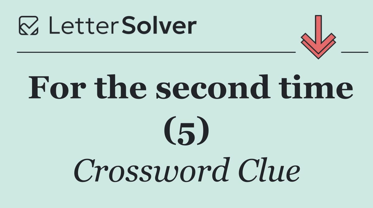 For the second time (5)