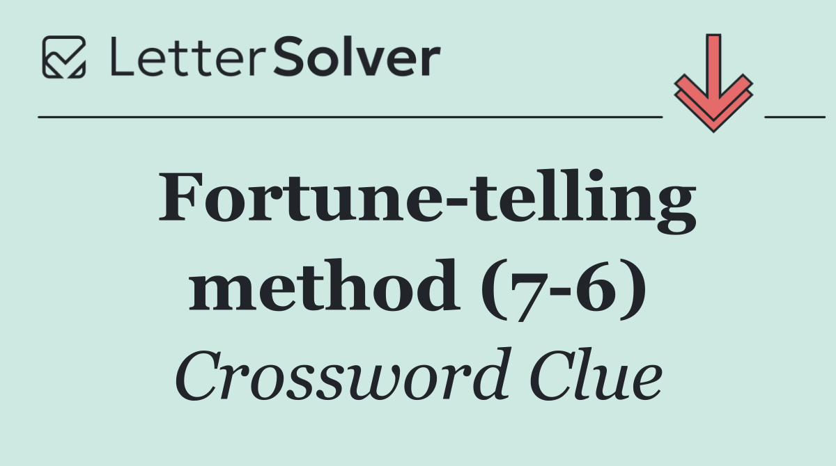 Fortune telling method (7 6)
