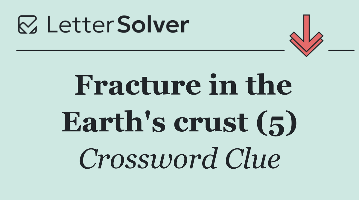 Fracture in the Earth's crust (5)