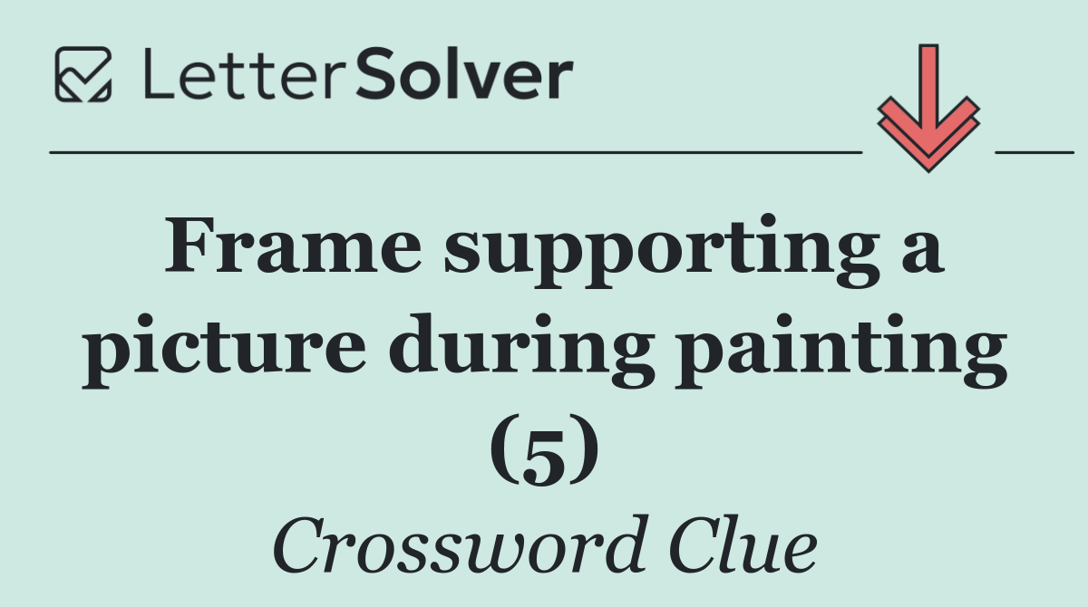 Frame supporting a picture during painting (5)