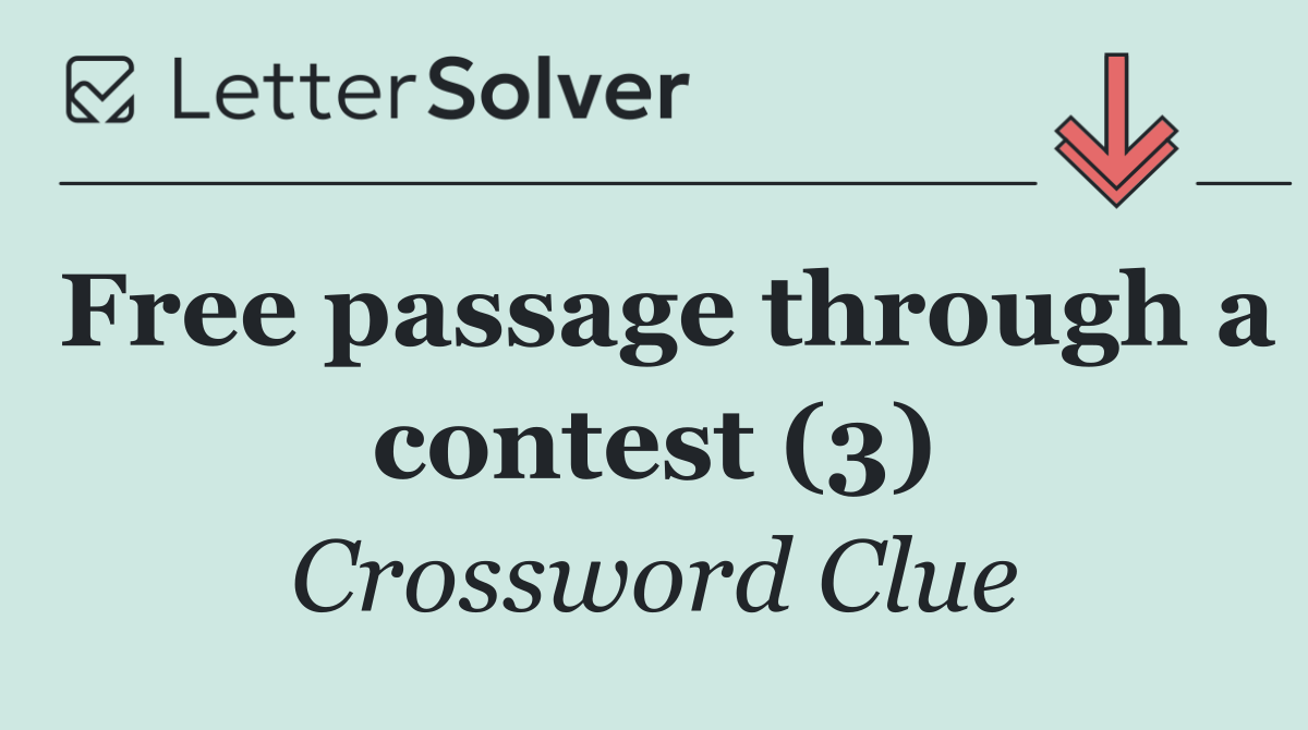 Free passage through a contest (3)