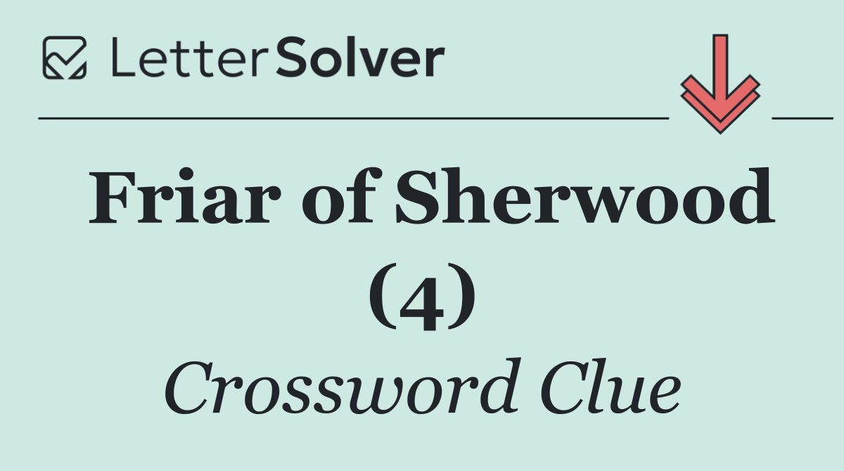 Friar of Sherwood (4)