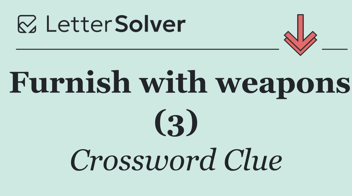 Furnish with weapons (3)